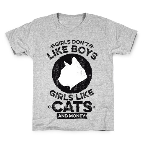 Girls Don't Like Boys Girls Like Cats And Money Kids T-Shirt