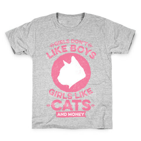 Girls Don't Like Boys Girls Like Cats And Money Kids T-Shirt