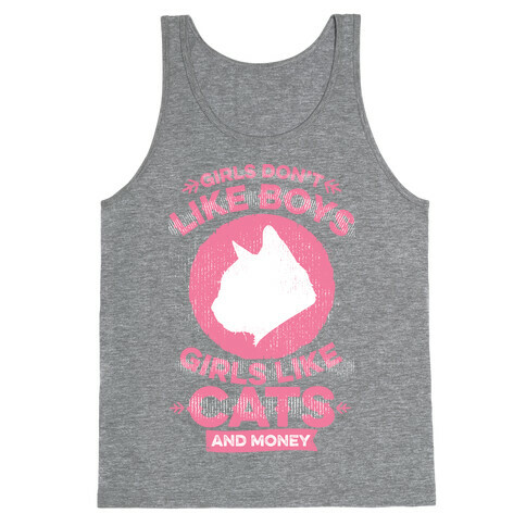 Girls Don't Like Boys Girls Like Cats And Money Tank Top