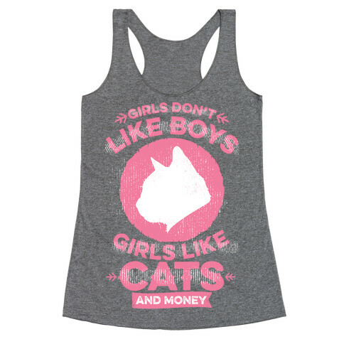 Girls Don't Like Boys Girls Like Cats And Money Racerback Tank Top