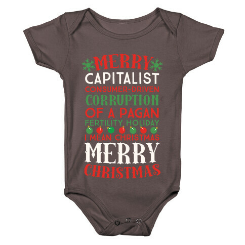 Merry Corruption Of A Pagan Holiday, I Mean Christmas Baby One-Piece