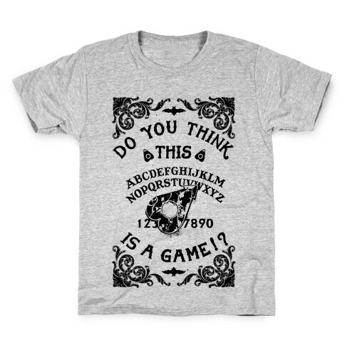 Do You Think This Is A Game!? Kids T-Shirt