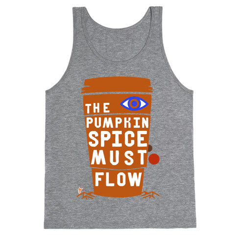 The Pumpkin Spice Must Flow Tank Top