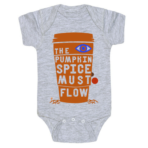 The Pumpkin Spice Must Flow Baby One-Piece