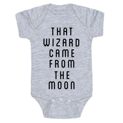 That Wizard Came From The Moon Baby One-Piece