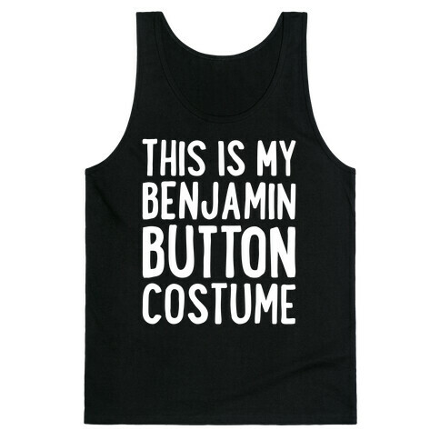 This Is My Benjamin Button Costume Tank Top