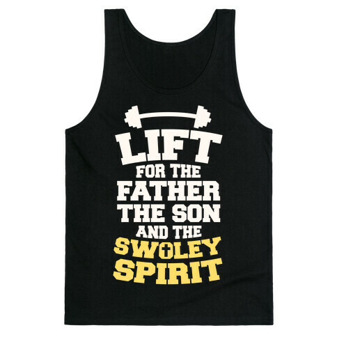 Lift For The Father, The Son, And The Swoley Spirit Tank Top