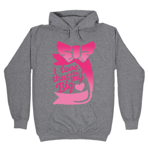 I Love She's My Sister (Big) Hooded Sweatshirt