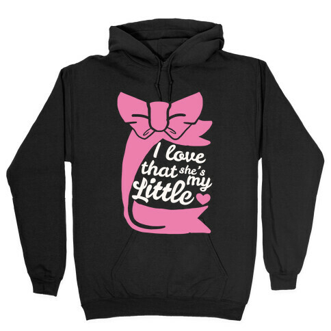 I Love She's My Sister (Little) Hooded Sweatshirt