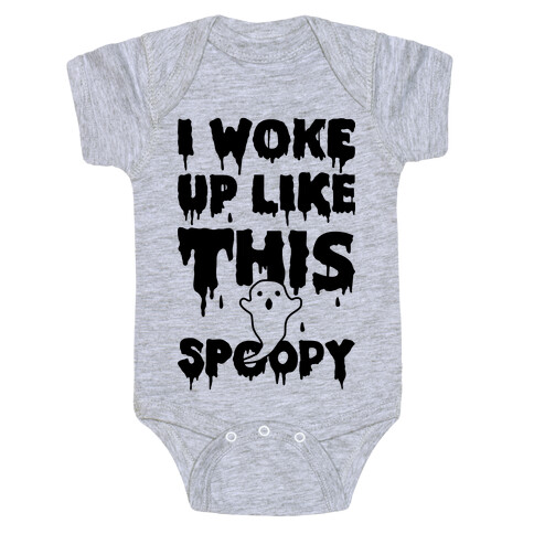 I Woke Up Like This Spoopy Baby One-Piece