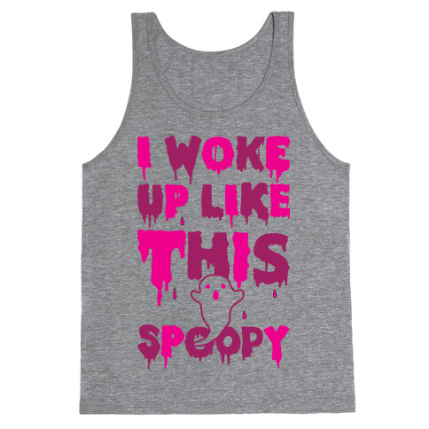 I Woke Up Like This Spoopy Tank Top