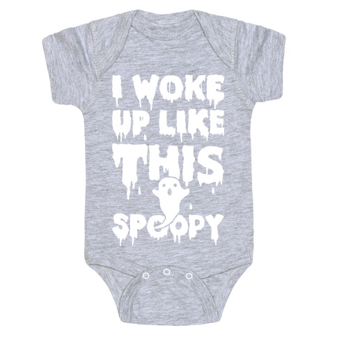 I Woke Up Like This Spoopy Baby One-Piece