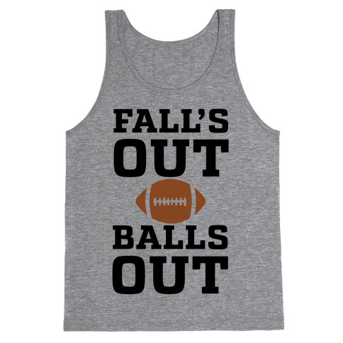 Fall's Out Balls Out (Football) Tank Top