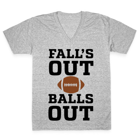 Fall's Out Balls Out (Football) V-Neck Tee Shirt