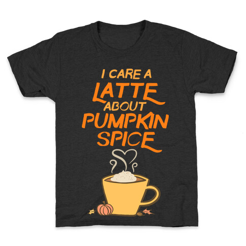 I Care a Latte (Pumpkin Spice) Kids T-Shirt