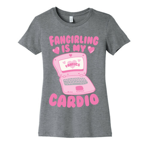 Fangirling Is My Cardio Womens T-Shirt