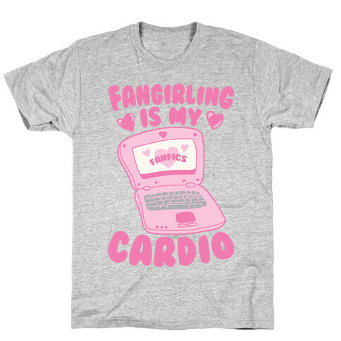 Fangirling Is My Cardio T-Shirt