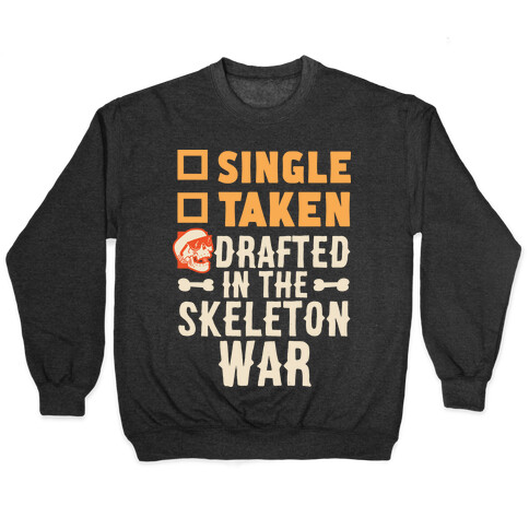 Single Taken Drafted in The Skeleton War Pullover
