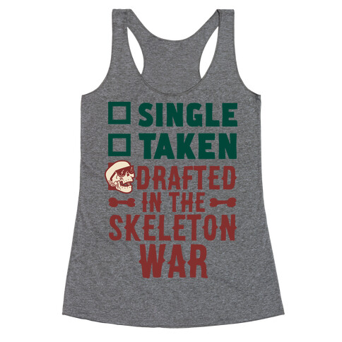 Single Taken Drafted in The Skeleton War Racerback Tank Top