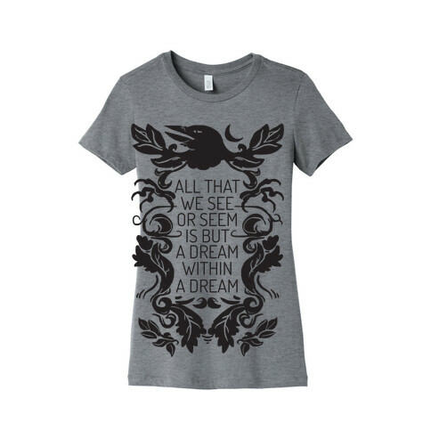 All That We See Or Seem Is But A Dream Within A Dream Womens T-Shirt