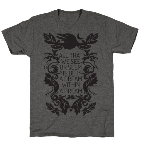 All That We See Or Seem Is But A Dream Within A Dream T-Shirt