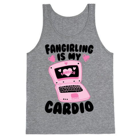 Fangirling Is My Cardio Tank Top