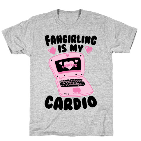 Fangirling Is My Cardio T-Shirt