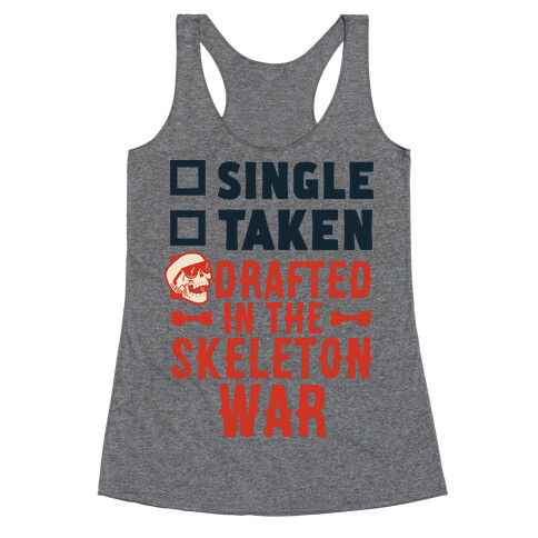 Single Taken Drafted in The Skeleton War Racerback Tank Top