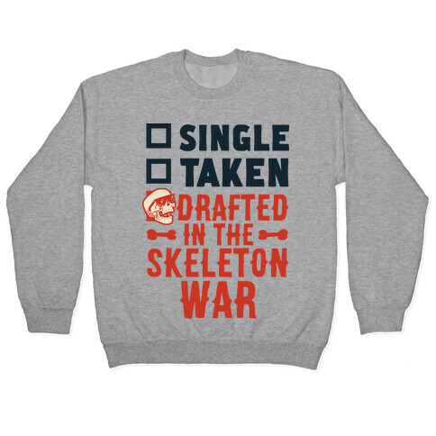 Single Taken Drafted in The Skeleton War Pullover