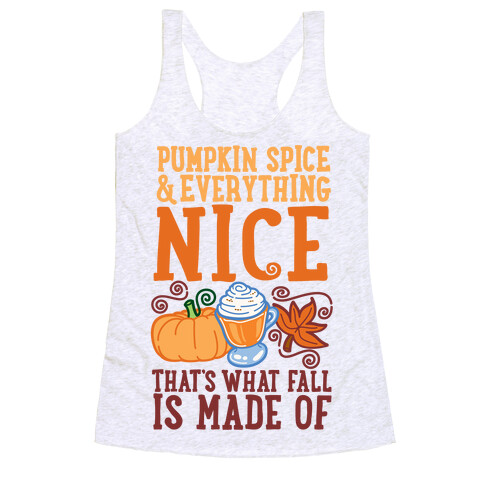 Pumpkin Spice and Everything Nice Racerback Tank Top