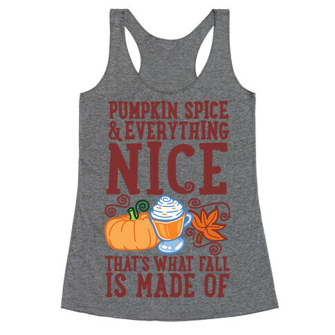 Pumpkin Spice and Everything Nice Racerback Tank Top