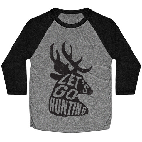 Let's Go Hunting Baseball Tee