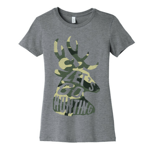 Let's Go Hunting Womens T-Shirt