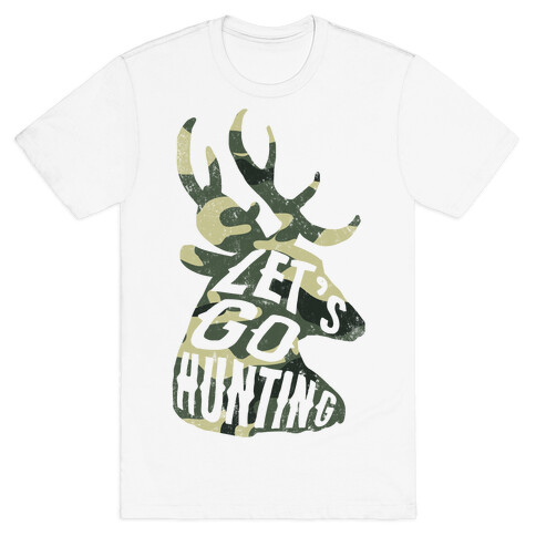 Let's Go Hunting T-Shirt