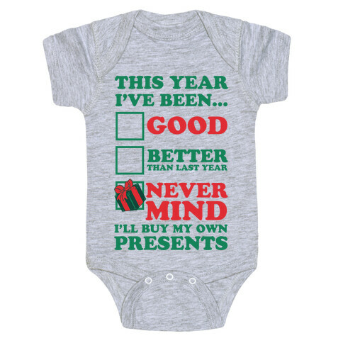 Never Mind I'll Buy My Own Presents Baby One-Piece