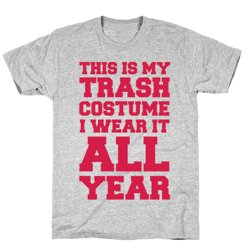 This Is My Trash Costume T-Shirt