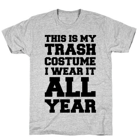 This Is My Trash Costume T-Shirt