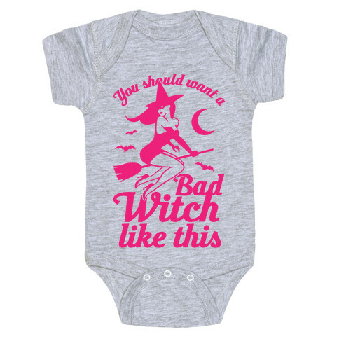 You Should Want A Bad Witch Like This Baby One-Piece