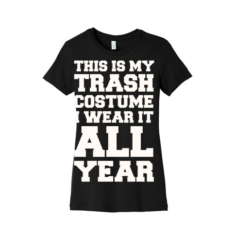 This Is My Trash Costume Womens T-Shirt