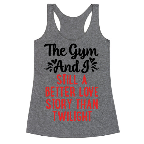 The Gym and I - A Better Love Story Racerback Tank Top