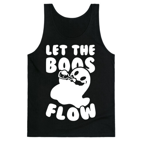 Halloween- Let the Boos Flow! Tank Top