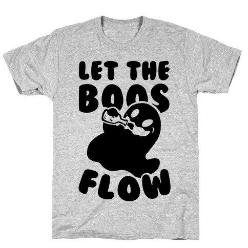 Halloween- Let the Boos Flow! T-Shirt