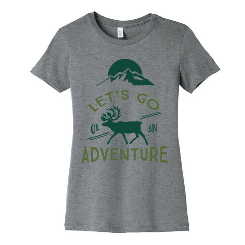 Let's Go On An Adventure Womens T-Shirt