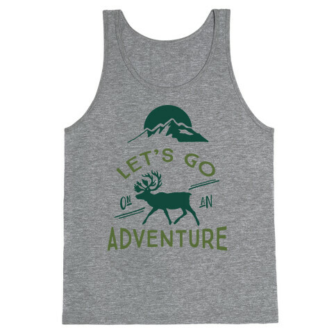 Let's Go On An Adventure Tank Top