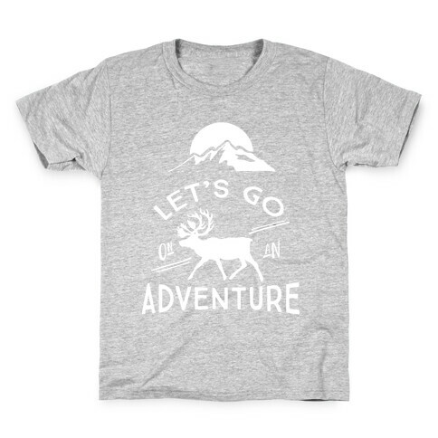 Let's Go On An Adventure Kids T-Shirt