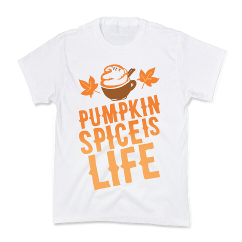 Pumpkin Spice Is Life Kids T-Shirt