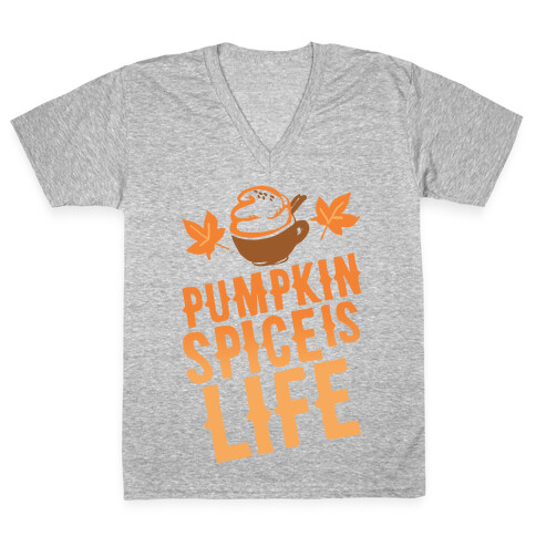 Pumpkin Spice Is Life V-Neck Tee Shirt