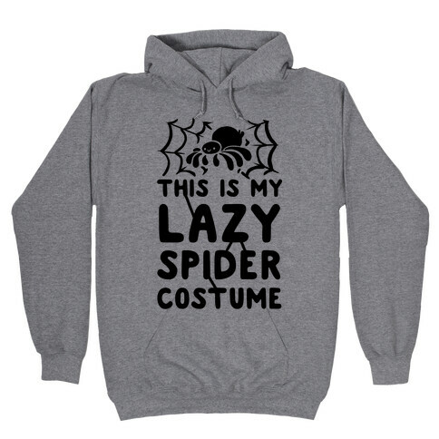 This is My Lazy Spider Costume Hooded Sweatshirt