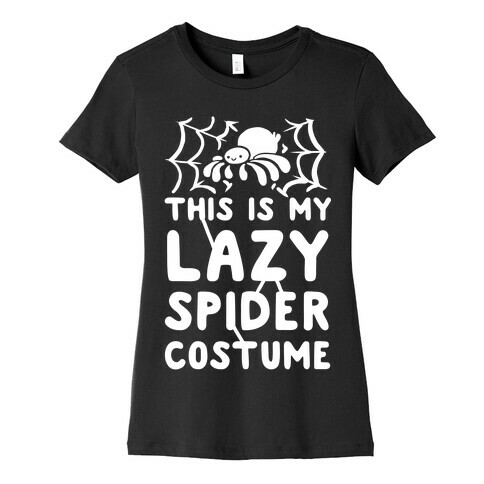 This is My Lazy Spider Costume Womens T-Shirt