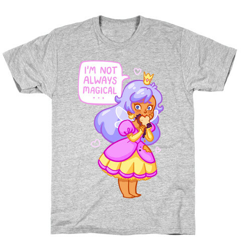 I'm Not Always Magical Fairy Princess with PB&J T-Shirt